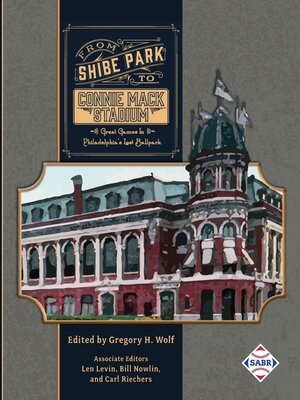 cover image of From Shibe Park to Connie Mack Stadium